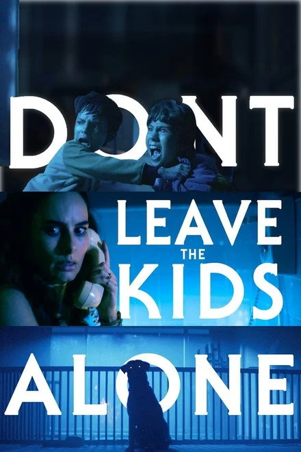 Don't Leave Kids Alone (Filme)