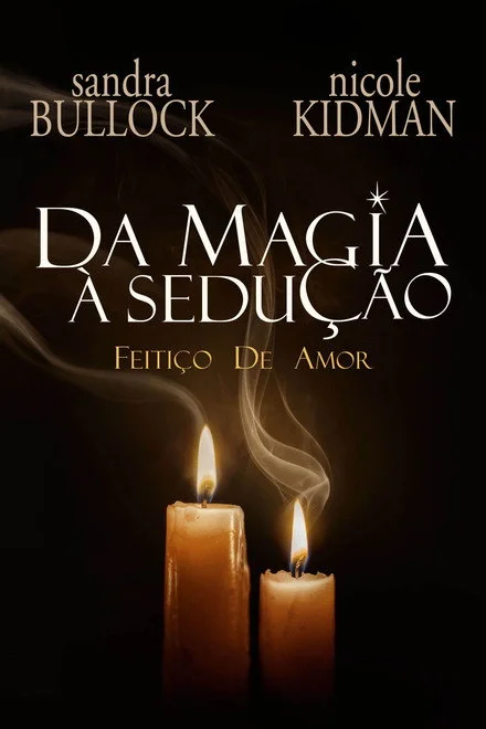 Da Magia à Sedução: Feitiço de Amor (Filme)